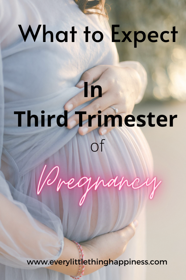 What To Expect In Your Third Trimester Of Pregnancy